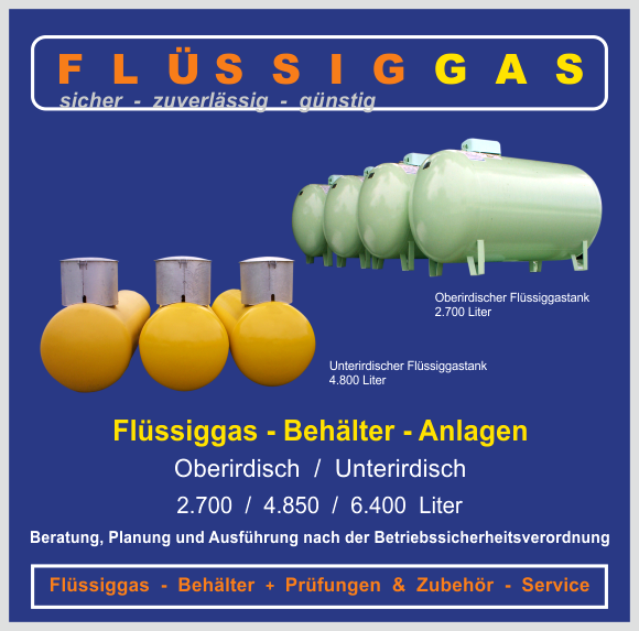 Flüssiggas-Behälter und Tankanlagen, oberirdisch und unterirdisch